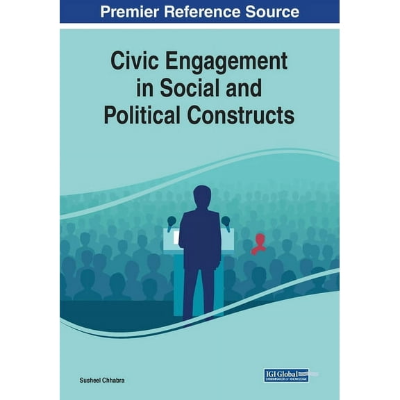 Civic Engagement in Social and Political Constructs, (Paperback)