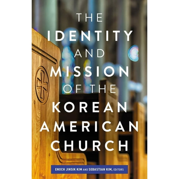 The Identity and Mission of the Korean American Church, (Paperback)
