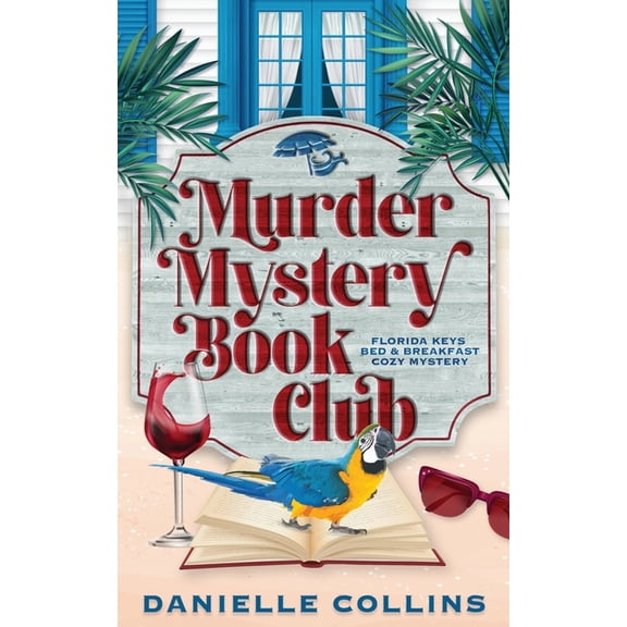 Florida Keys Bed & Breakfast Cozy Myster Murder Mystery Book Club, Book 1, (Paperback)