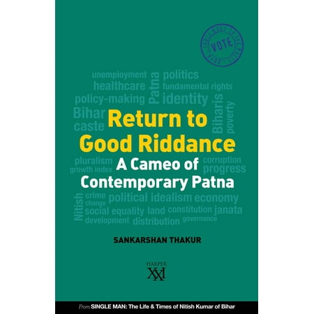Return to Good Riddance : A Cameo of Contemporary Patna -
