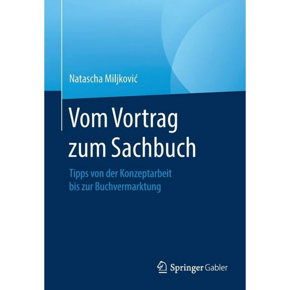 Vom Vortrag Zum Sachbuch: Tipps Von Der Konzeptarbeit Bis Zur Buchvermarktung, (Paperback)