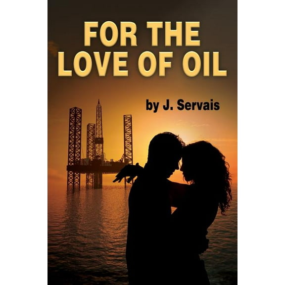 For the Love of Oil