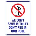 thumbnail image 1 of Funny Pool Sign, We Don't Swim in Toilet Don't Pee in Our Pool Sign,, 1 of 1
