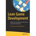 thumbnail image 2 of Lean Game Development: Apply Lean Frameworks to the Process of Game Development, 2 of 5