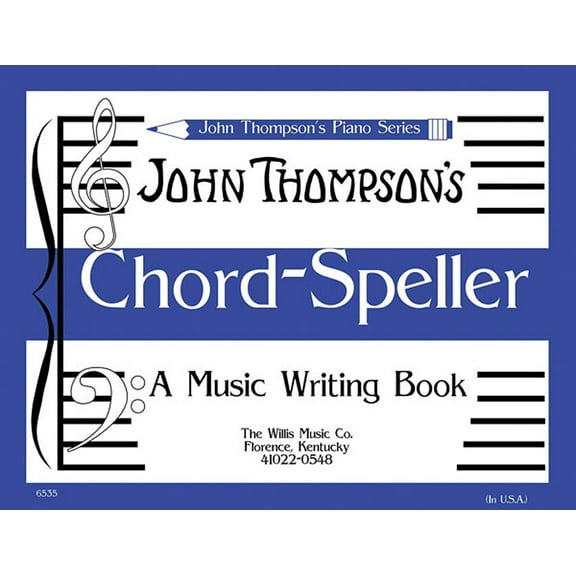 Chord Speller: A Music Writing Book/Later Elementary Level, (Paperback)