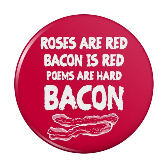 Poems are Hard Bacon Kitchen Refrigerator Locker Button Magnet