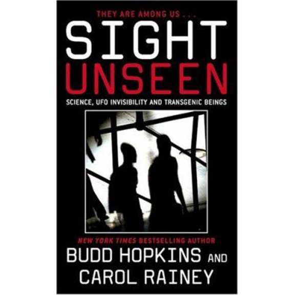 Pre-Owned Sight Unseen: Science, UFO Invisibility and Transgenic Beings (Unknown) 0743412192 9780743412193