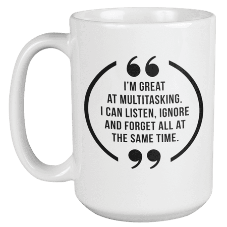 

Great at Multitasking Funny Coffee & Tea Mug for Mom Dad & Granddad (15oz)