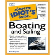 The Complete Idiot's Guide to Boating and Sailing (Paperback) by Frank Sargent, Frank Sargeant