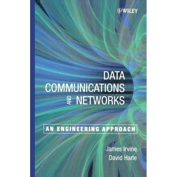 Data Communication and Networks: An Engineering Approach, (Hardcover)