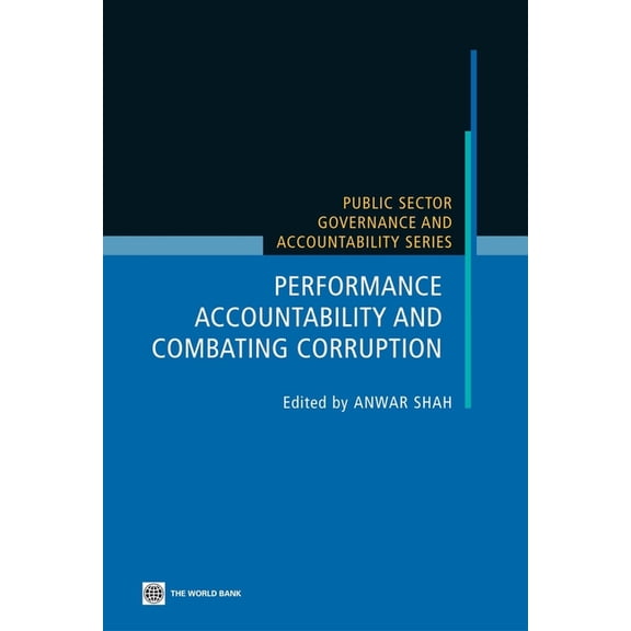 Public Sector Governance and Accountabil Performance Accountability and Combating Corruption, (Paperback)