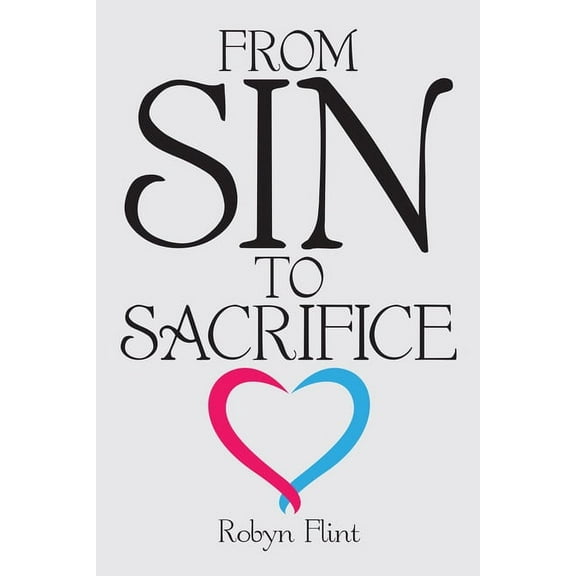From Sin to Sacrifice (Paperback)
