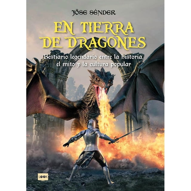 En tierra de dragones. bestiario legendario entre la historia, el mito y la cultura popular