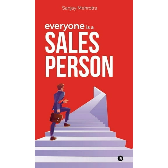 Everyone is a Salesperson, (Hardcover)