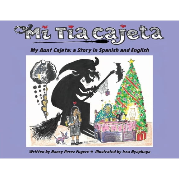 Mi Tia Cajeta: A Story in Spanish and English, (Paperback)