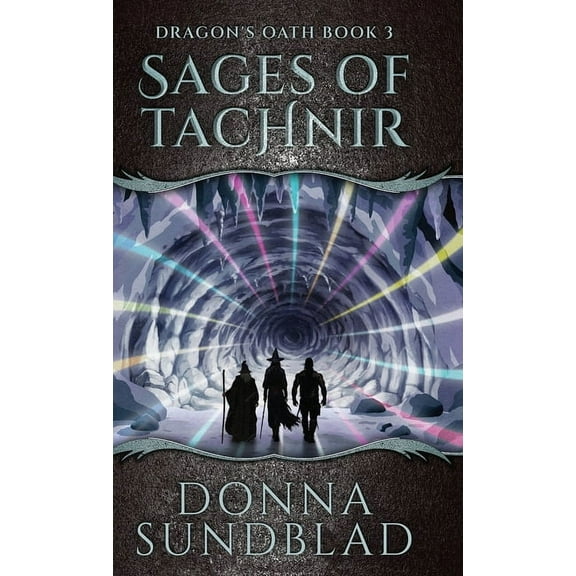 The Dragon's Oath Sages of Tachnir, Book 3, (Hardcover)