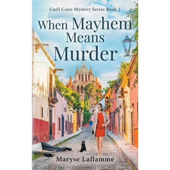 Carli Cano Mystery When Mayhem Means Murder, Book 2, (Paperback)