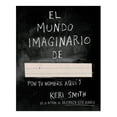 thumbnail image 1 of El Mundo Imaginario de... Paidos México Keri Smith, 1 of 2