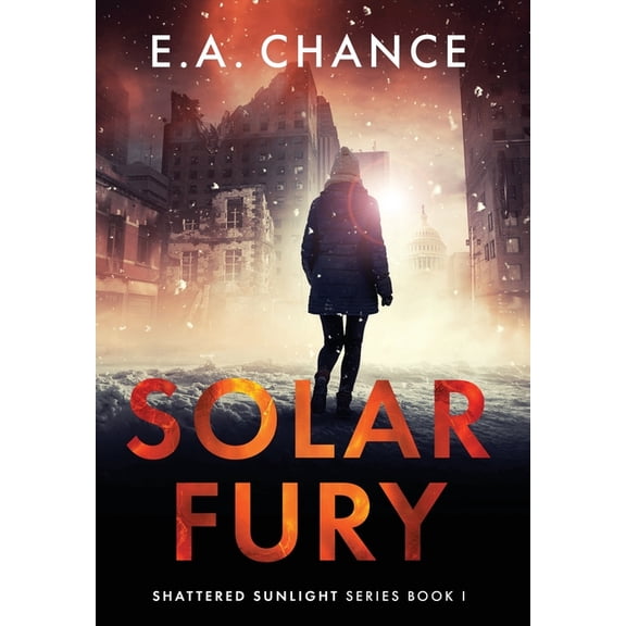 Shattered Sunlight Solar Fury, Book 1, (Hardcover)