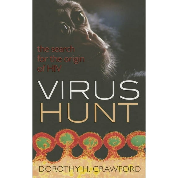 Virus Hunt: The Search for the Origin of HIV/AIDS, (Paperback)