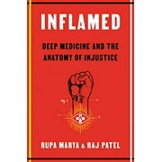 Inflamed : Deep Medicine and the Anatomy of Injustice (Hardcover)