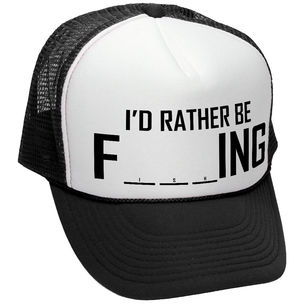I'D RATHER BE F___ING fishing funny joke Mesh Trucker Hat Cap