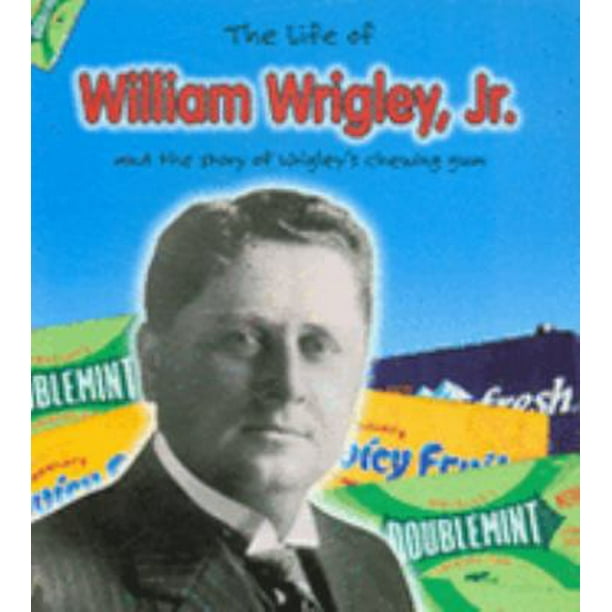 William Wrigley Jr. Chewing Gum