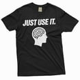 thumbnail image 3 of Just Use Brain Shirt Just Use It Shirt Human Brain T-Shirt Funny Saying Shirt (4X-Large Military Green), 3 of 7