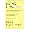 thumbnail image 1 of Pre-Owned Living Low-Carb: The Complete Guide to Long-Term Low-Carb Dieting (Hardcover) 0316557684 9780316557689, 1 of 1