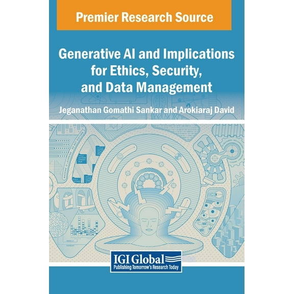 Generative AI and Implications for Ethics, Security, and Data Management, (Hardcover)