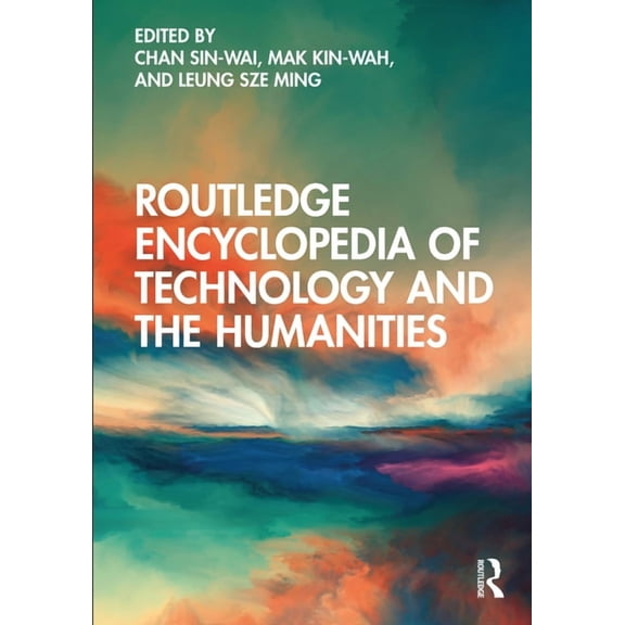 Routledge Encyclopedia of Technology and the Humanities, (Hardcover)