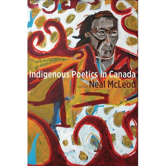 Indigenous Studies Indigenous Poetics in Canada, Book 13, (Paperback)