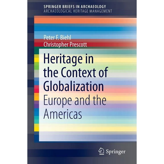 Heritage in the Context of Globalization: Europe and the Americas, (Paperback)