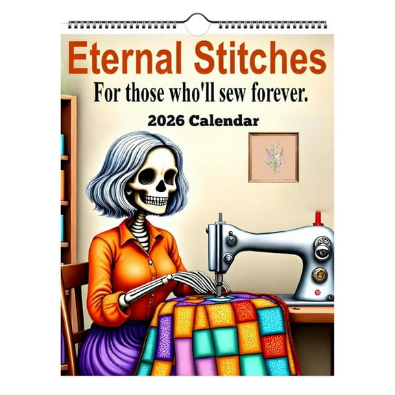Eternal Stitches 2026 Quilting Wall Calendar, Funny Skeleton Sewing Humor for Quilters & Sewers, 12-Month Fabric Lovers Gift, Wall Calendar