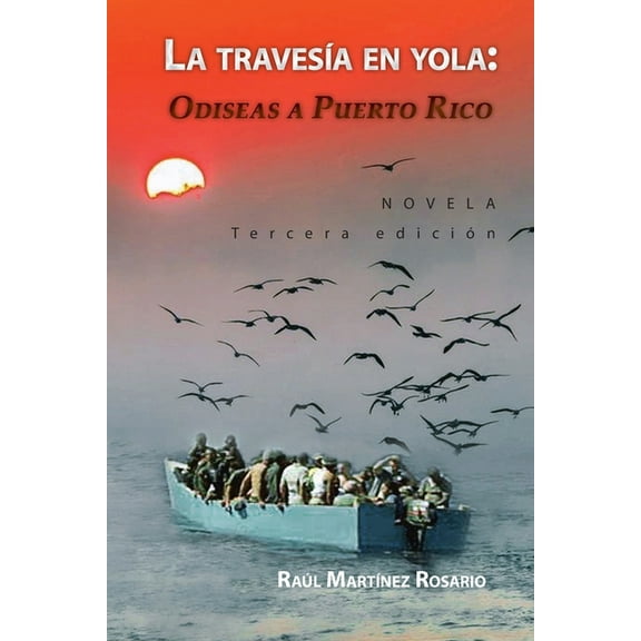 La travesía en yola : Odiseas a Puerto Rico (Paperback)