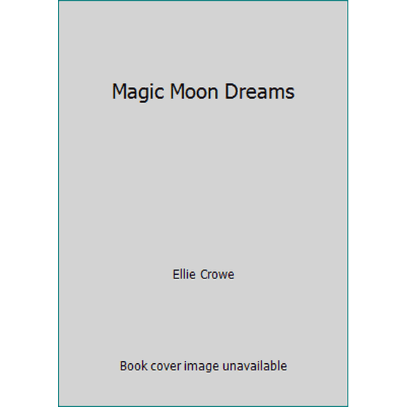 Pre-Owned Magic Moon Dreams (Hardcover) 0896107671 9780896107670