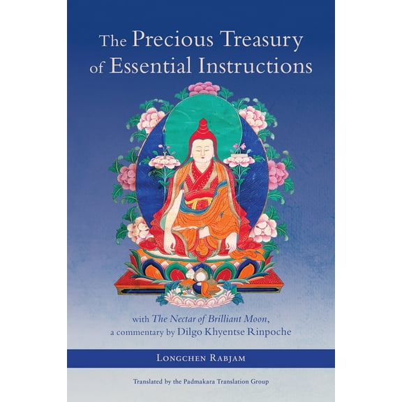 The Precious Treasury of Essential Instructions: Explanations on the Treasury of Essential Instructions of Gyalwa Longch, (Hardcover)