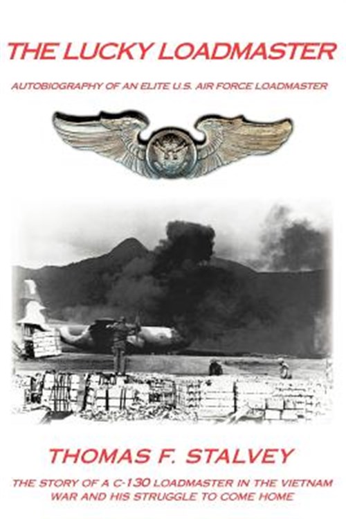 Pre-Owned Lucky Loadmaster : Autobiography of an Elite U.s. Air Force ...