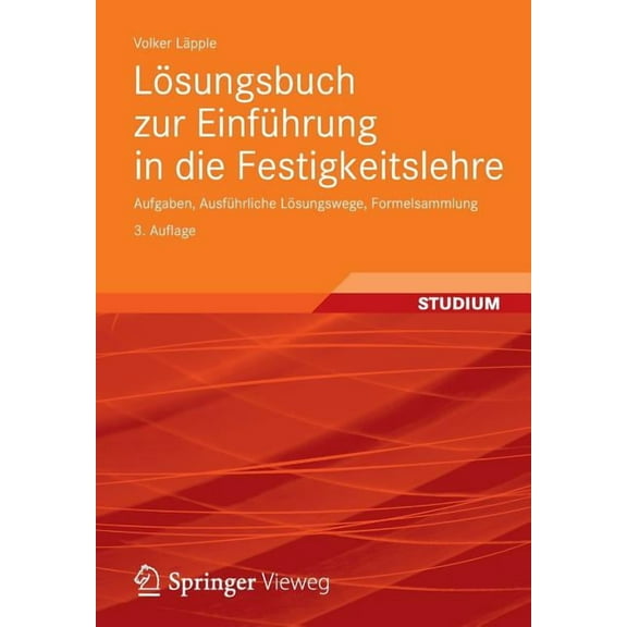 LÃ¶sungsbuch Zur EinfÃ¼hrung in Die Festigkeitslehre: Aufgaben, AusfÃ¼hrliche LÃ¶sungswege, Formelsammlung, (Paperback)