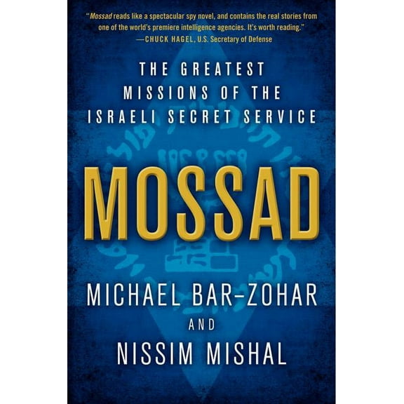 Mossad: The Greatest Missions of the Israeli Secret Service, (Paperback)