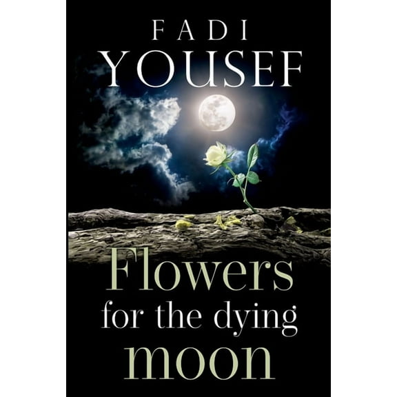 Flowers for the Dying Moon, (Paperback)