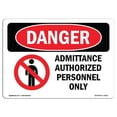 thumbnail image 1 of SignMission OS-DS-D-35-L-1023 OSHA Danger Sign - Admittance to Authorized Personnel Only, 1 of 1