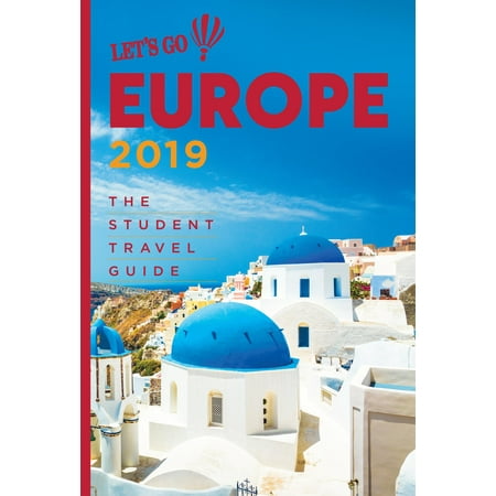 Let's Go Europe 2019 : The Student Travel Guide (Best Travel Card For Europe 2019)