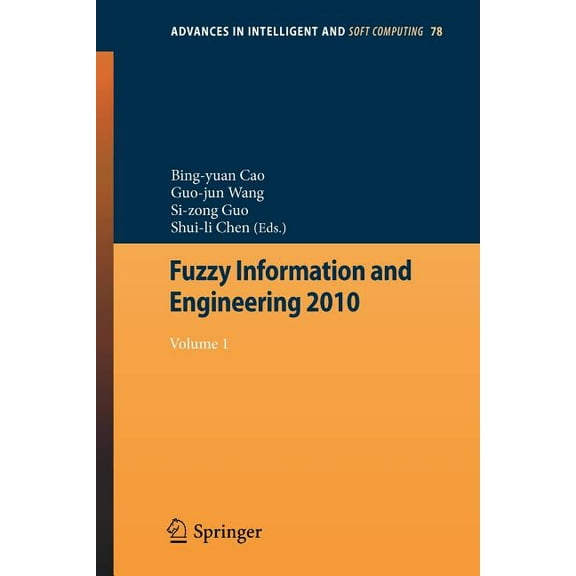 Advances in Intelligent and Soft Computi Fuzzy Information and Engineering 2010, Volume 1, Book 78, (Paperback)