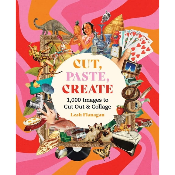 Cut, Paste Create: 1000 Images to Cut Out and Collage, (Paperback)