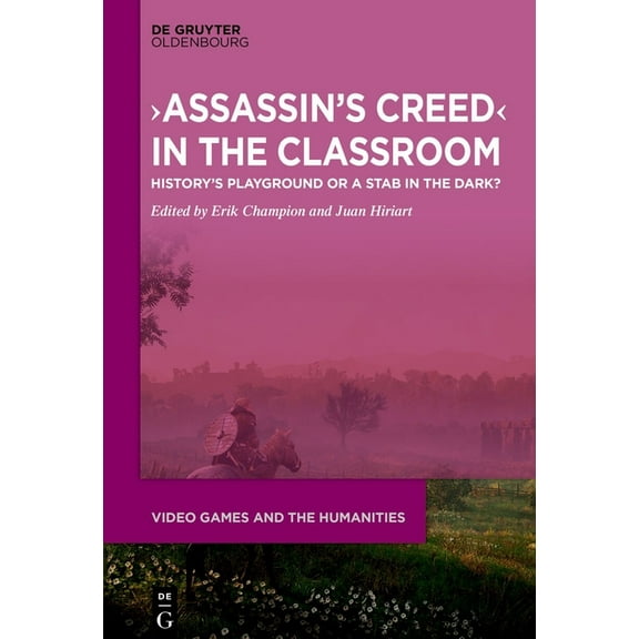 Video Games and the Humanities >Assassin's Creed: History's Playground or a Stab in the Dark?, Book 15, (Paperback)