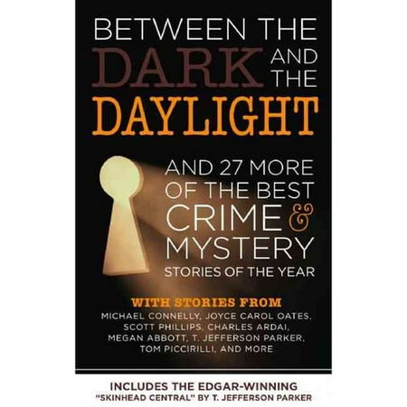 Between the Dark and the Daylight: And 27 More of the Best Crime and Mystery Stories of the Year