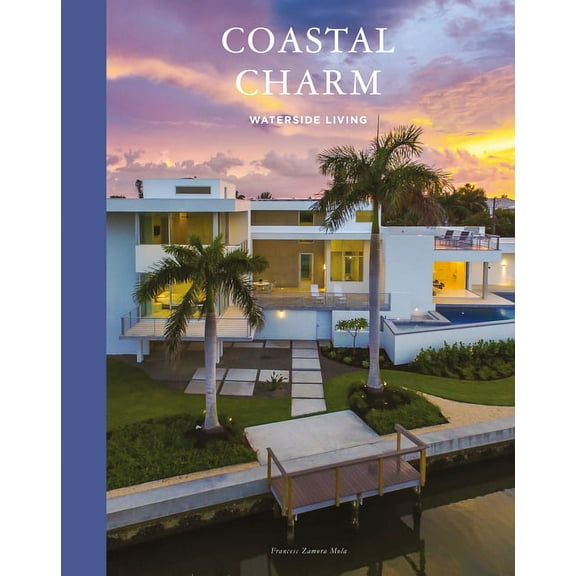 Coastal Charm: Waterside Living, (Hardcover)