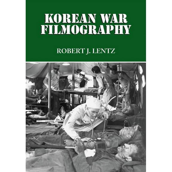Korean War Filmography: 91 English Language Features Through 2000 (Paperback)