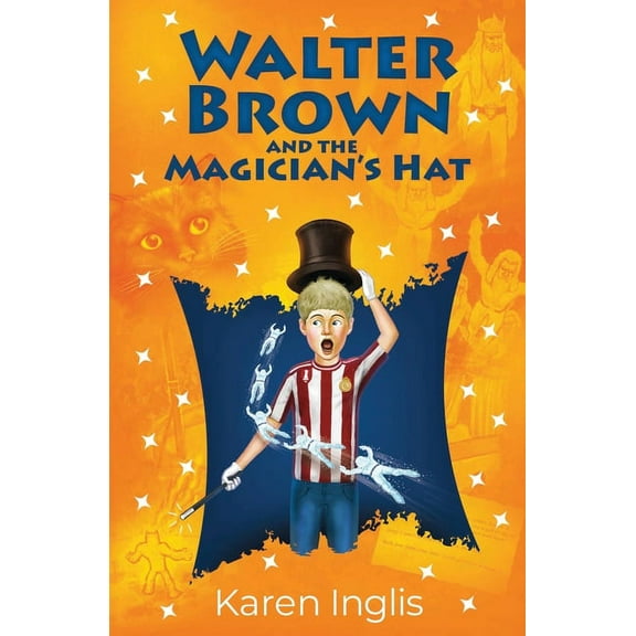 Walter Brown and the Magician's Hat, (Paperback)